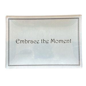 Glass “Embrace the Moment” Trinket Tray